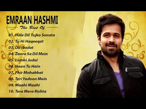 Download MP3 Best Of EMRAAN HASHMI - TOp 10 Songs Of Emraan Hashmi || Latest Bollywood Hindi Songs 2019