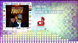 truth jehiz ft clefboy