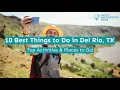 10 Best Things to Do in Del Rio TX