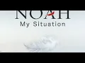 Download Lagu Noah - My Situation (Video Lirik \u0026 Terjemahan)