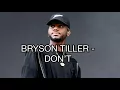Bryson Tiller - Don’t (Lyrics)