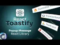 React Toastify Popup Message Library