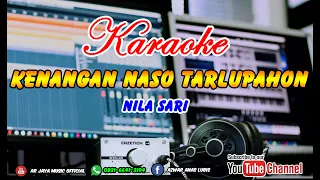 Download Karaoke Kenangan Naso Tarlupahon || Nila Sari MP3