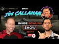 Inside Bowling Show Episode 13 Jim Callahan