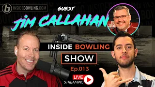 Inside Bowling Show Episode 13 Jim Callahan