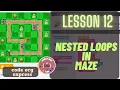 Lesson 12 Nested Loops in Maze