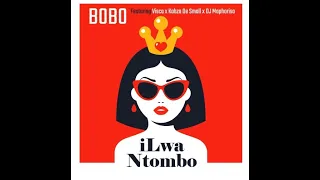 bobo ilwa ntombo ft visca kabza de small u0026 dj maphorisa 