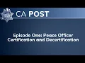 Episode One Peace Officer Certification and Decertification