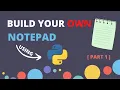 Build your own NOTEPAD using pyqt5 and python pyqt5 pyqt5 tutorial notepad part-1
