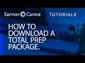 How to download and use Total Prep Packages Tutorial SermonCentral