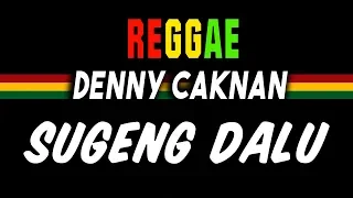 Reggae Ska Sugeng dalu - Denny Caknan | SEMBARANIA