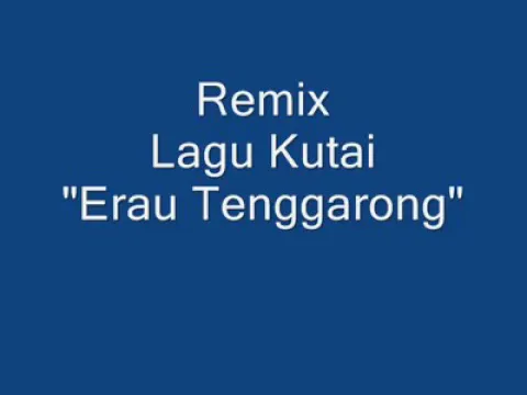 Download MP3 Lagu Kutai DJ Music Full Bass ERAU TENGGARONG