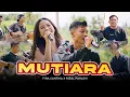 Lagu MUTIARA - Fira Cantika X Rizal Pahlevi (Official Music Video)