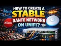 How to create a stable Dante network on Ubiquiti - The Basics