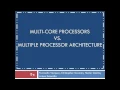 Multi-Core Processors VS Multiple Processor Architecture