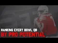 Ranking every bowl QB by pro potential PFF