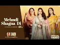 Download Lagu Mehndi Shagna Di | Sargi Maan | Hashneen Chauhan | Six Each | New Punjabi Songs 2025