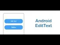 Lecture 6 Edittext with button in Android Studio- Android for beginners -
