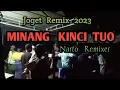 Download Lagu JOGET MINANG 2023 - KINCI TUO - Narto Remixer