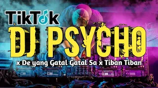 Download DJ TIK TOK || Psycho x Tiban tiban x De yang gatal gatal sa MP3