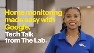 Download Home monitoring made easy with Google - Tech Tips from Best Buy MP3