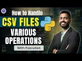 How to Handle CSV Files in Python Ultimate Guide to CSV File Operations