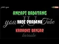 Download Lagu Ancapi badatang - hadi pradana - karaoke banjar