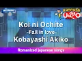 Koi ni Ochite -Fall in love- – Kobayashi Akiko (Romaji Karaoke with guide)