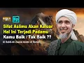 Download Lagu Sifat Aslimu Akan Keluar Ketika Hal Ini Terjadi | Habib Ali Zaenal Abidin Al Hamid