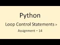 Assignment - 14 Loop Control Statements Python NxtWave CCBP