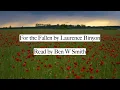 For the Fallen by Laurence Binyon read by Ben W Smith