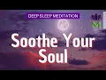 Deep Sleep Meditation for Inner Peace and Self-Love Mindful Movement