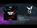 Dessic - Deep Down Below [JSTDNTKNW]