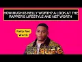 How Much Is Nelly Worth A Look At The Rapper S Lifestyle And Net Worth