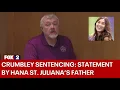 Crumbley sentencing Statement from Hana St Juliana s father Steve St Juliana