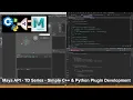 Maya API - TD Series Simple C Python Plugin Development