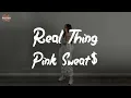 Pink Sweat$ - Real Thing (feat. Tori Kelly) (Lyric Video)