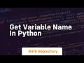 Get variable name in python
