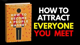 How To Become A People Magnet Full Audiobook Summary By Marc Reklau Attract Anyone Instantly 