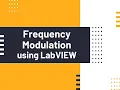Frequency Modulation implementation using LabVIEW