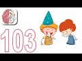 Brain Test Level 103 Walkthrough