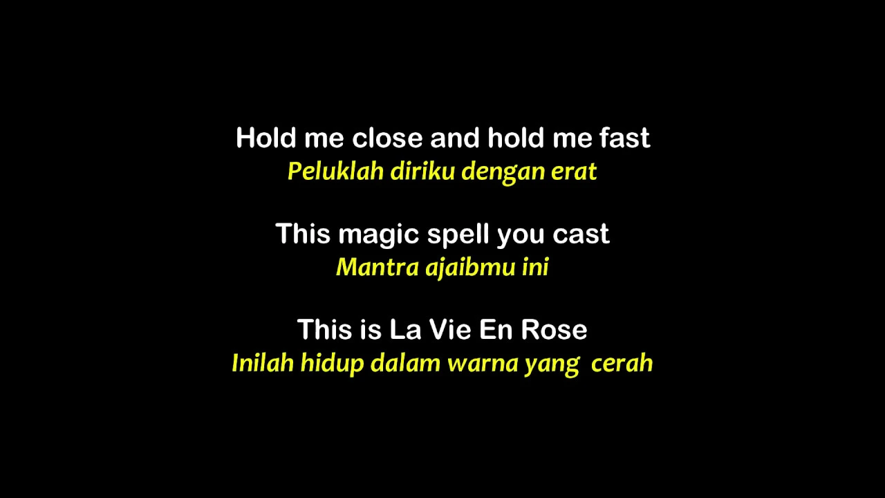 La Vie En Rose (English Version) - Lirik dan Terjemahan Indonesia La Vie En Rose (English Version) - Lirik dan Terjemahan Indonesia