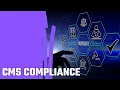 CMS Compliance