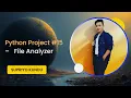 Python Project - File Analyzer Learn Python Step by Step Mini Project Series