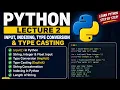 PYTHON TAKE INPUT IN PYTHON TYPE CONVERSION TYPE CASTING AND INDEXING