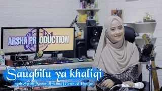 sauqbilu ya khaliqi syair syeikh mansur al salimi cover ai khodijah