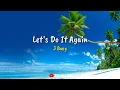 Let's Do It Again - J Boog (Lyrics)