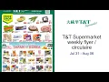 T T Supermarket weekly flyer circulaire Jul 31 - Aug 06