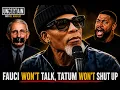 Ep32 Fauci Won t Talk Tatum Won t Shut Up