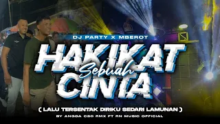 dj party x mberot hakikat sebuah cinta viral tiktok karnaval angga c20 rmx